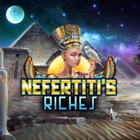 Nofretete’s Riches Slot